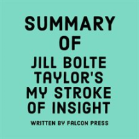 Summary_of_Jill_Bolte_Taylor_s_My_Stroke_of_Insight